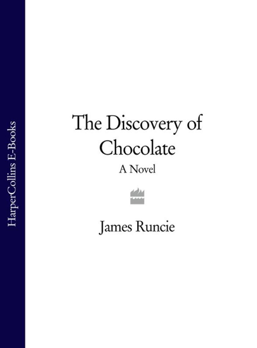 The Discovery of Chocolate: A Novel